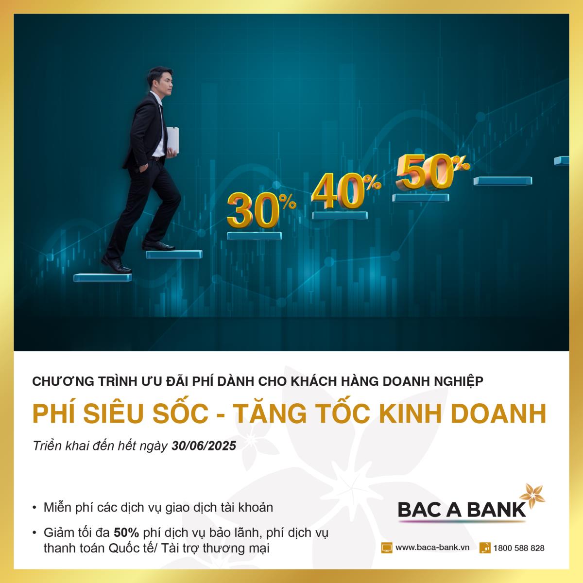 Tăng tốc hoạt động kinh doanh với danh mục phí siêu sốc từ Bac A Bank