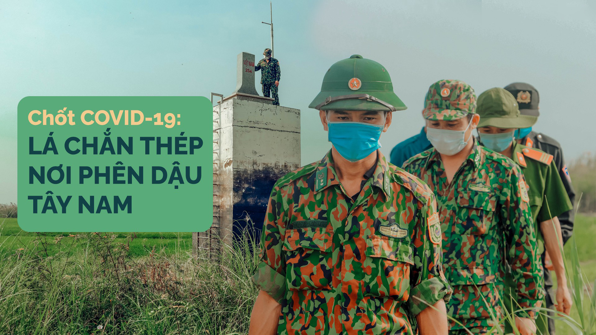 Chốt Covid-19: Lá chắn thép nơi phiên dậu Tây Nam