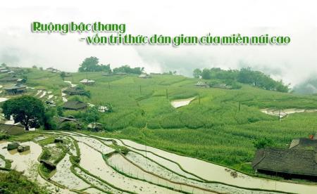 Ruộng bậc thang - vốn tri thức dân gian của miền núi cao