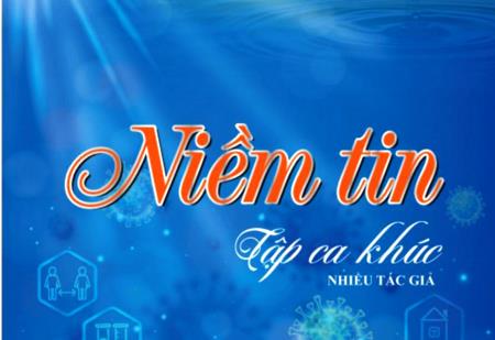 Ra mắt tuyển tập "Niềm tin" tuyên truyền phòng, chống dịch Covid-19
