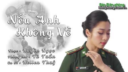 “Nếu anh không về” - MV của những người lính quân hàm xanh tri ân chiến sĩ áo trắng chống dịch Covid-19