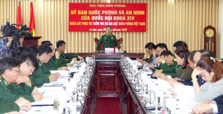 Khảo sát phục vụ thẩm tra dự án Luật Biên phòng Việt Nam tại Học viện Biên phòng