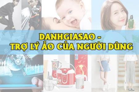 Danhgiasao - Giúp bạn chọn sản phẩm tốt từ các thương hiệu hàng đầu