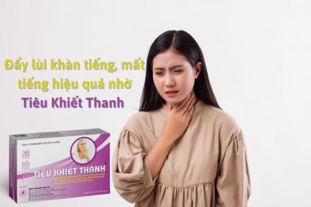 Những lưu ý khi bị khàn tiếng, mất tiếng và giải pháp từ Tiêu Khiết Thanh