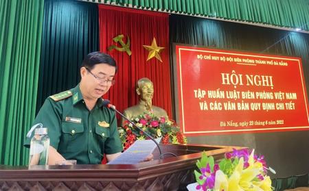 Tập huấn Luật Biên phòng Việt Nam cho cán bộ chủ chốt khu vực biên giới biển Đà Nẵng