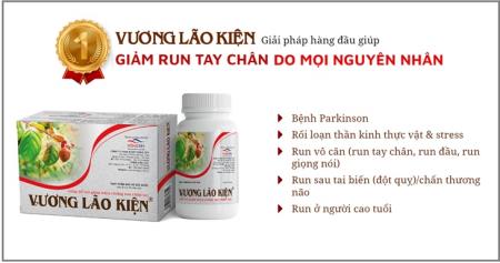 Vương Lão Kiện - Giải pháp số 1 giúp giảm run chân tay