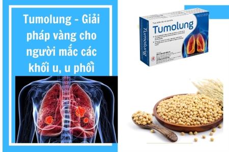 Tumolung - Giải pháp vàng cho người mắc các khối u, u phổi