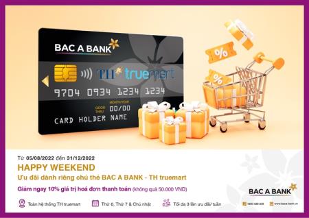 Cuối tuần shopping tại TH truemart bằng thẻ BAC A BANK để nhận ưu đãi hấp dẫn