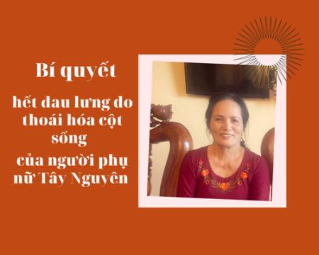 Cách chữa đau lưng do thoái hóa cột sống của người phụ nữ Tây Nguyên