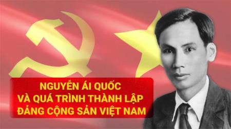 Nguyễn Ái Quốc và quá trình thành lập Đảng Cộng sản Việt Nam