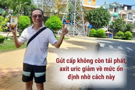Gút cấp không còn tái phát, axit uric giảm về mức ổn định nhờ cách này