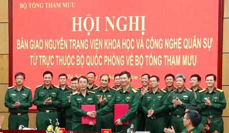 Bàn giao Viện Khoa học và Công nghệ quân sự về Bộ Tổng Tham mưu