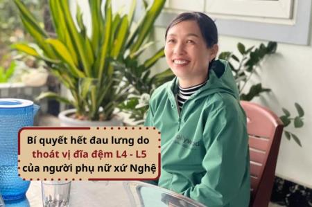 Bí quyết hết đau lưng do thoát vị đĩa đệm L4 - L5 của người phụ nữ xứ Nghệ
