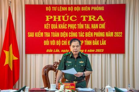 Phúc tra kết quả khắc phục tồn tại, hạn chế sau kiểm tra toàn diện công tác Biên phòng năm 2022 đối với Bộ Chỉ huy BĐBP Đắk Lắk