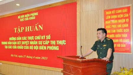 Tập huấn hướng dẫn xác thực chữ ký số trong văn bản xét duyệt nhân sự cấp thị thực tại các cửa khẩu của BĐBP
